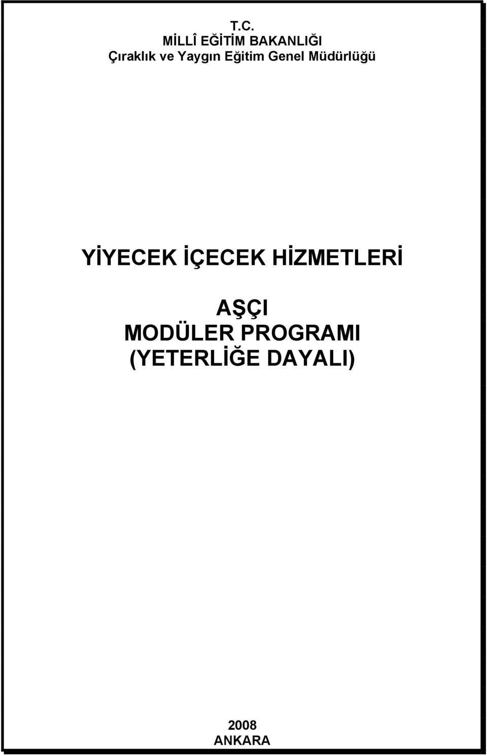 YİYECEK İÇECEK HİZMETLERİ AŞÇI