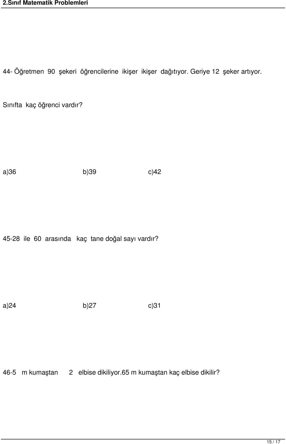 a)36 b)39 c)42 45-28 ile 60 arasında kaç tane doğal sayı vardır?