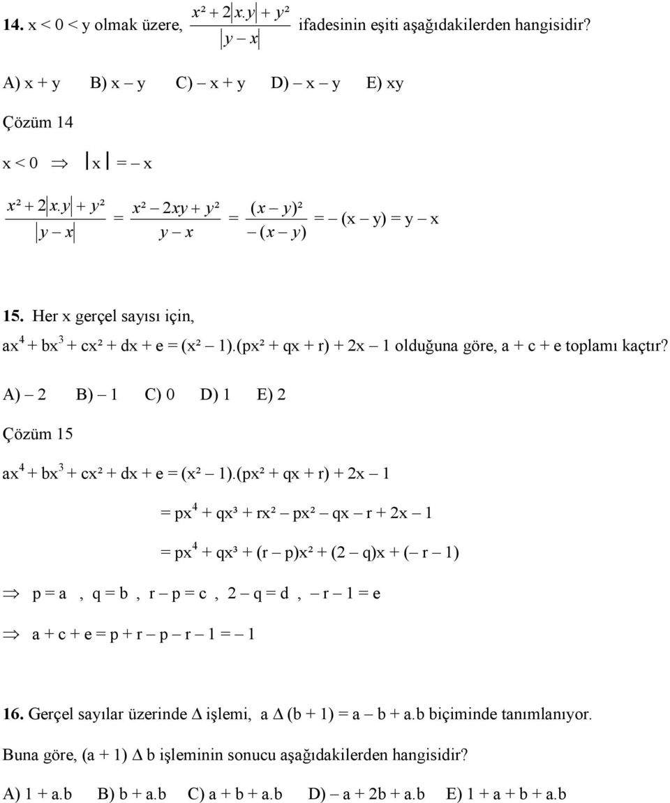 A) B) C) 0 D) E) Çözüm 5 ax 4 + bx + cx² + dx + e (x² ).