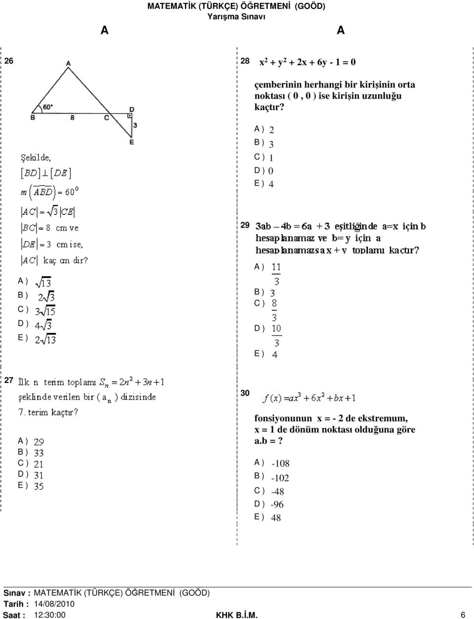 2 3 1 0 4 29 27 30 fonsiyonunun x = - 2 de ekstremum, x = 1