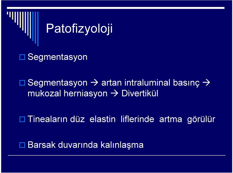 herniasyon Divertikül Tineaların düz