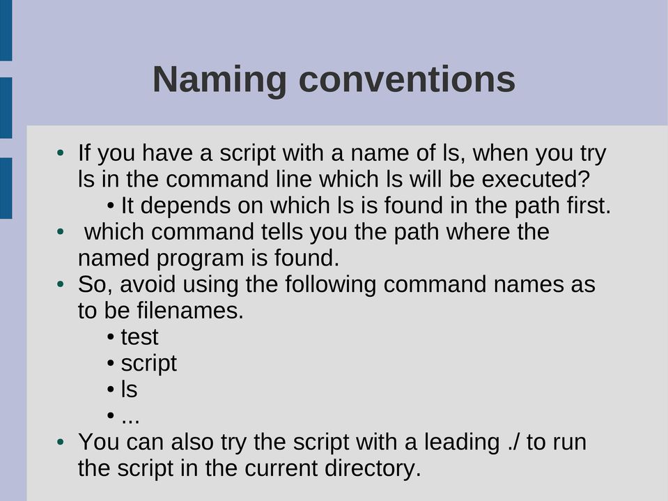 which command tells you the path where the named program is found.