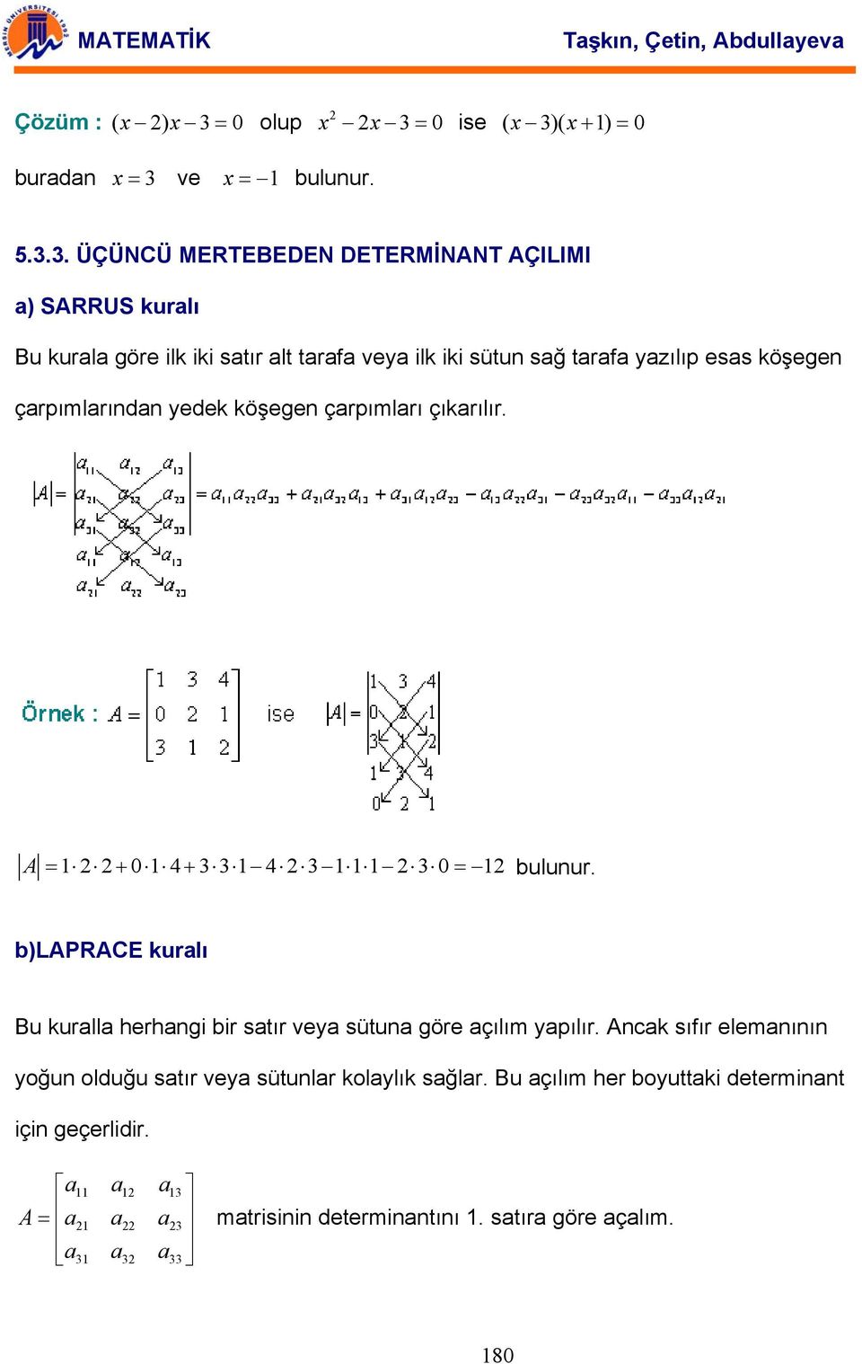 çrpımlrı çıkrılır + + bulunur b)lprce kurlı Bu kurll herhngi bir stır vey sütun göre çılım ypılır nck sıfır elemnının yoğun