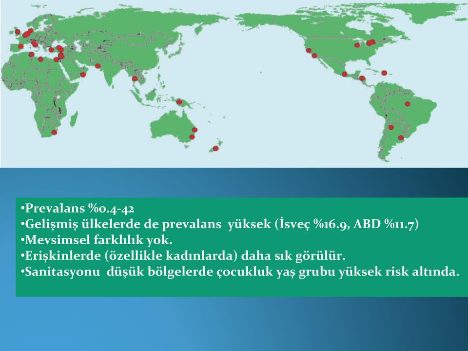 9, ABD %11.7) Mevsimsel farklılık yok.