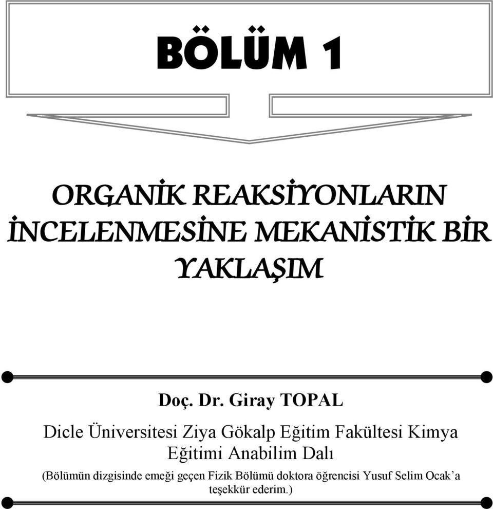 Giray TOPAL Dicle Üniversitesi Ziya Gökalp Eğitim Fakültesi Kimya