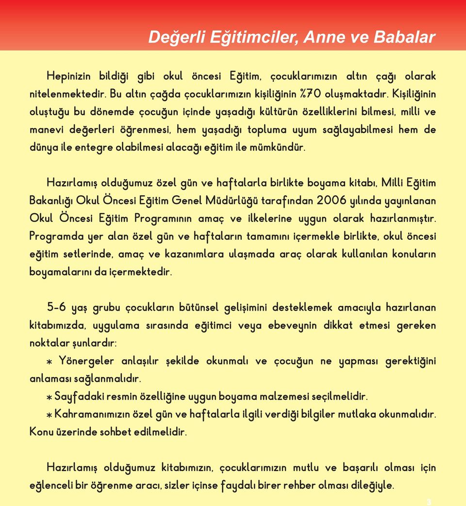 olabilmesi alacağı eğitim ile mümkündür.