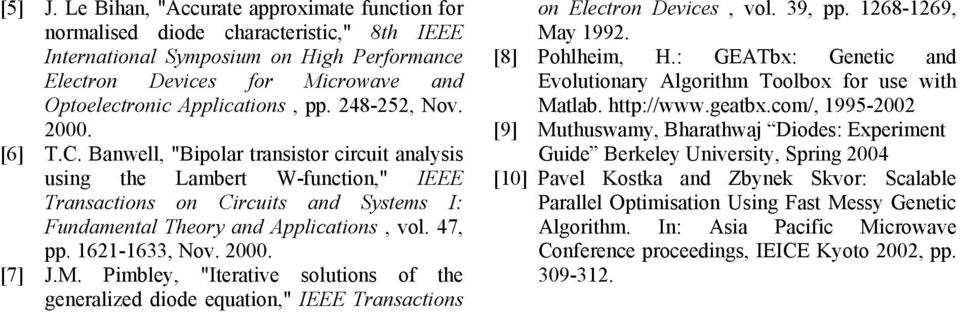 248-252, Nov. 2000. [6] T.C. Banwell, "Bipolar transistor circuit analysis using the Lambert W-function," EEE Transactions on Circuits and ystems : Fundamental Theory and Applications, vol. 47, pp.