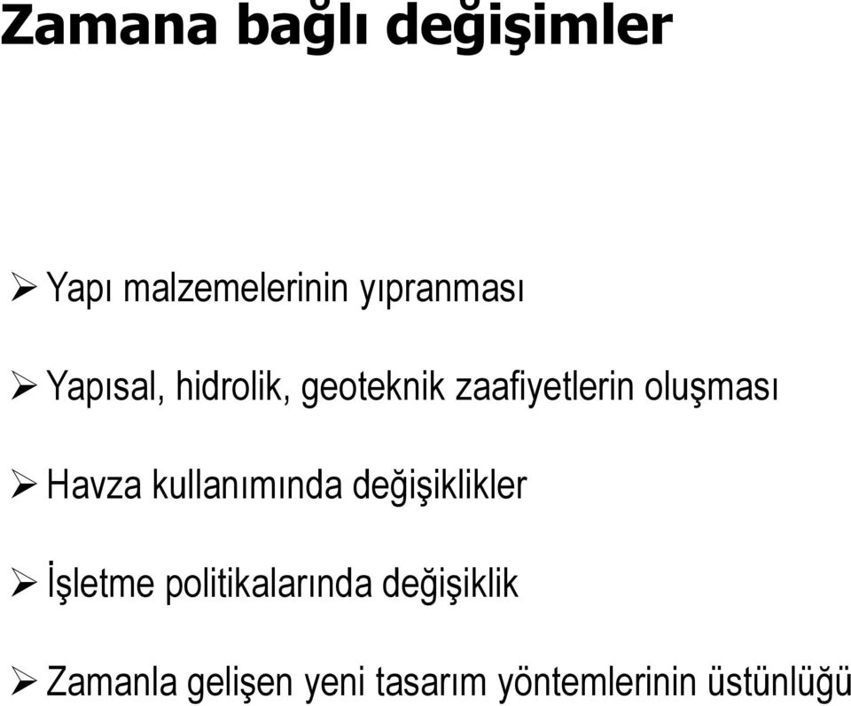 Havza kullanımında değişiklikler İşletme politikalarında