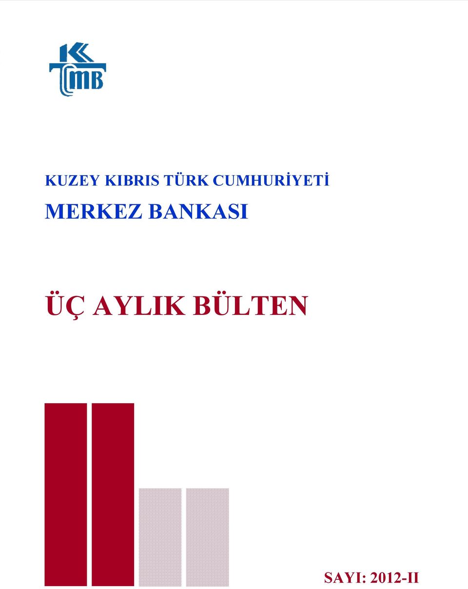 BANKASI ÜÇ AYLIK