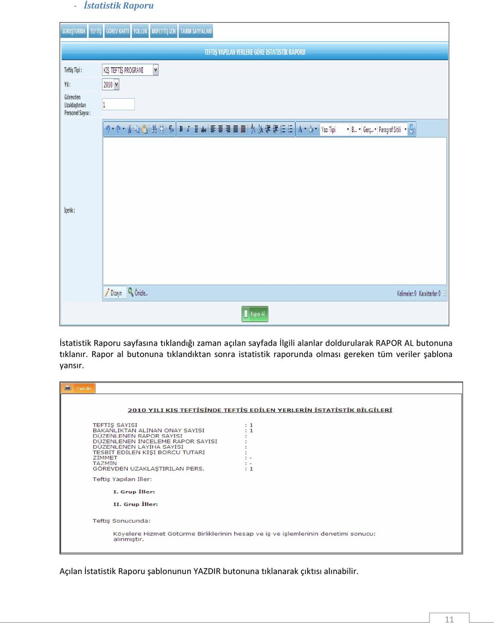 Rapor al butonuna tıklandıktan sonra istatistik raporunda olması gereken tüm