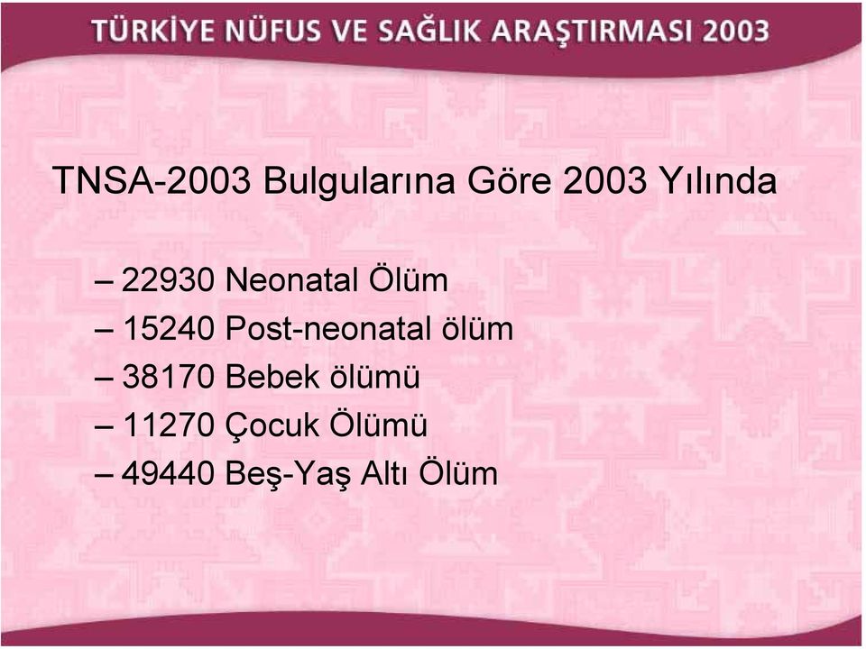 Post-neonatal ölüm 38170 Bebek