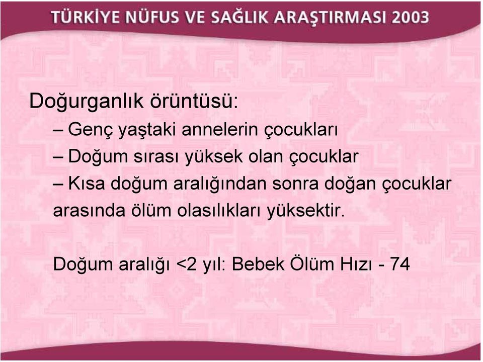 doğum aralığından sonra doğan çocuklar arasında ölüm