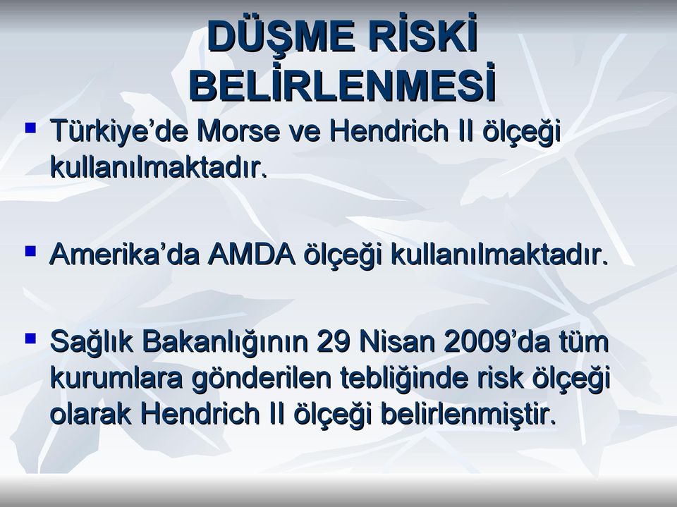 Amerika da AMDA  Sağlık Bakanlığının 29 Nisan 2009 da tüm