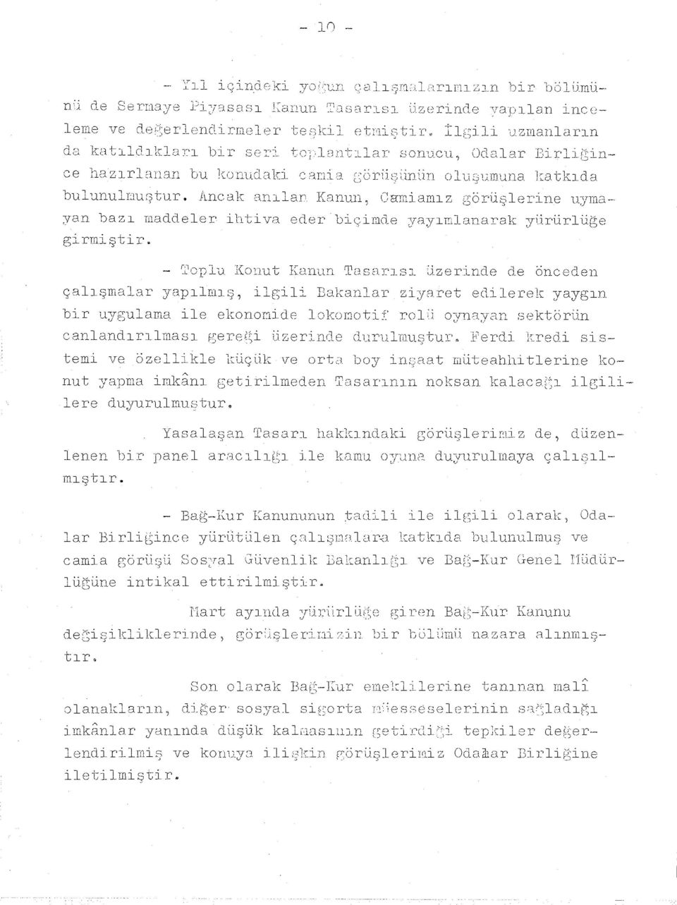 Ane ale ::mı lar K:=:ı.m.uı, Caıniamı z rü.şlerine uyma-- ;van bazı nıaddeler ihtiva eder biçimde yayıeüanarak yi.irürlüt~e girmiştir. - CL\)plu Ko~ıut Kcı.