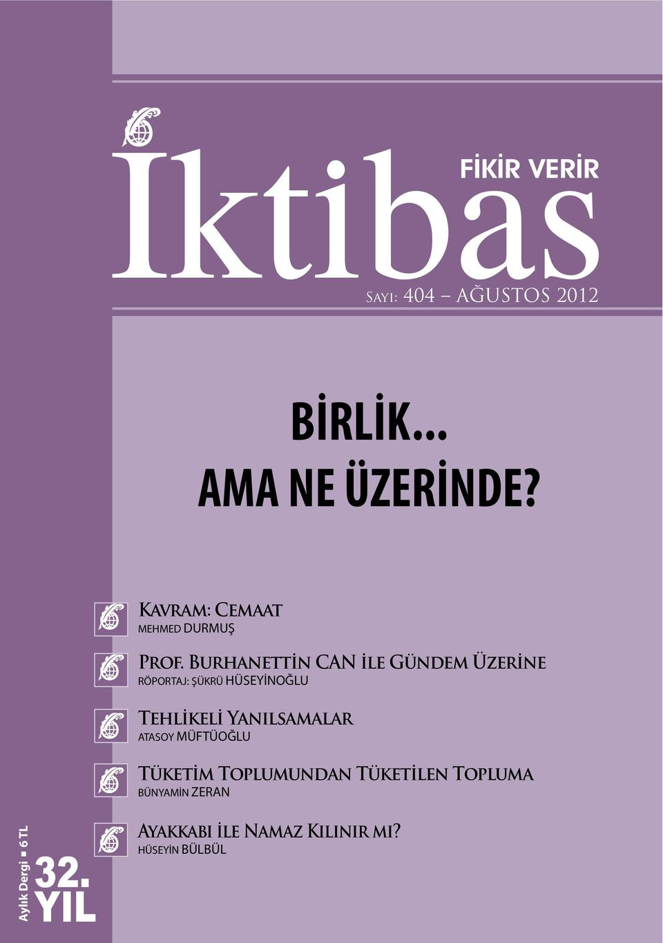 Burhanettin CAN ile Gündem Üzerine RÖPORTAJ: ŞÜKRÜ HÜSEYİNOĞLU Tehlikeli