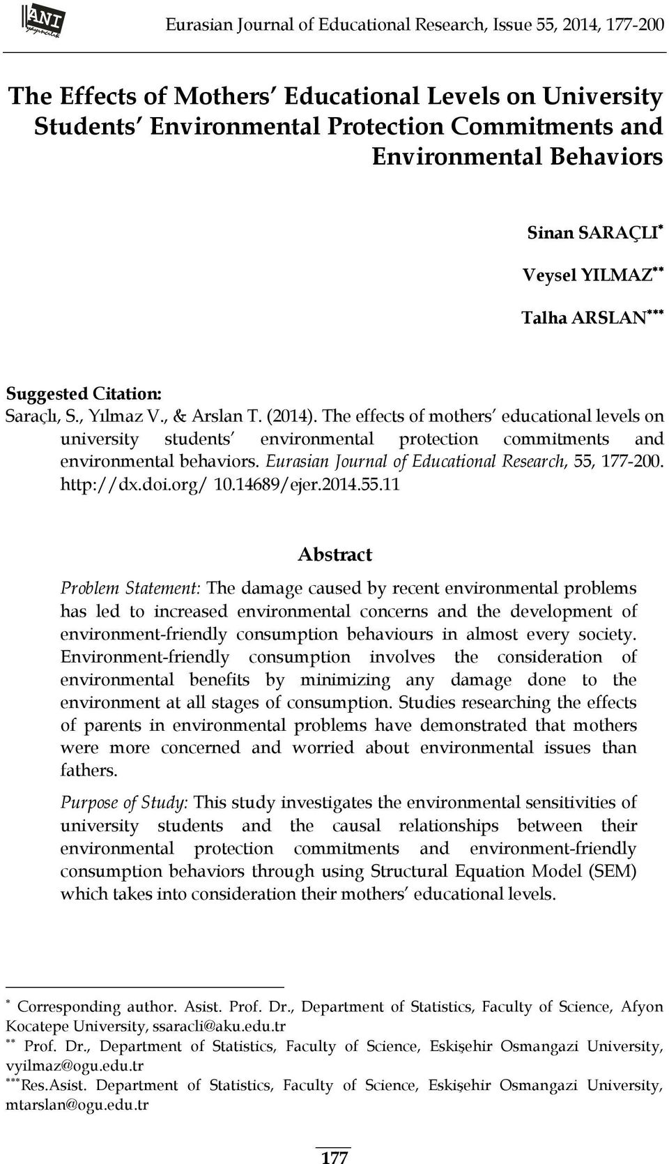 The effects of mothers educational levels on university students environmental protection commitments and environmental behaviors. Eurasian Journal of Educational Research, 55, 177-200. http://dx.doi.