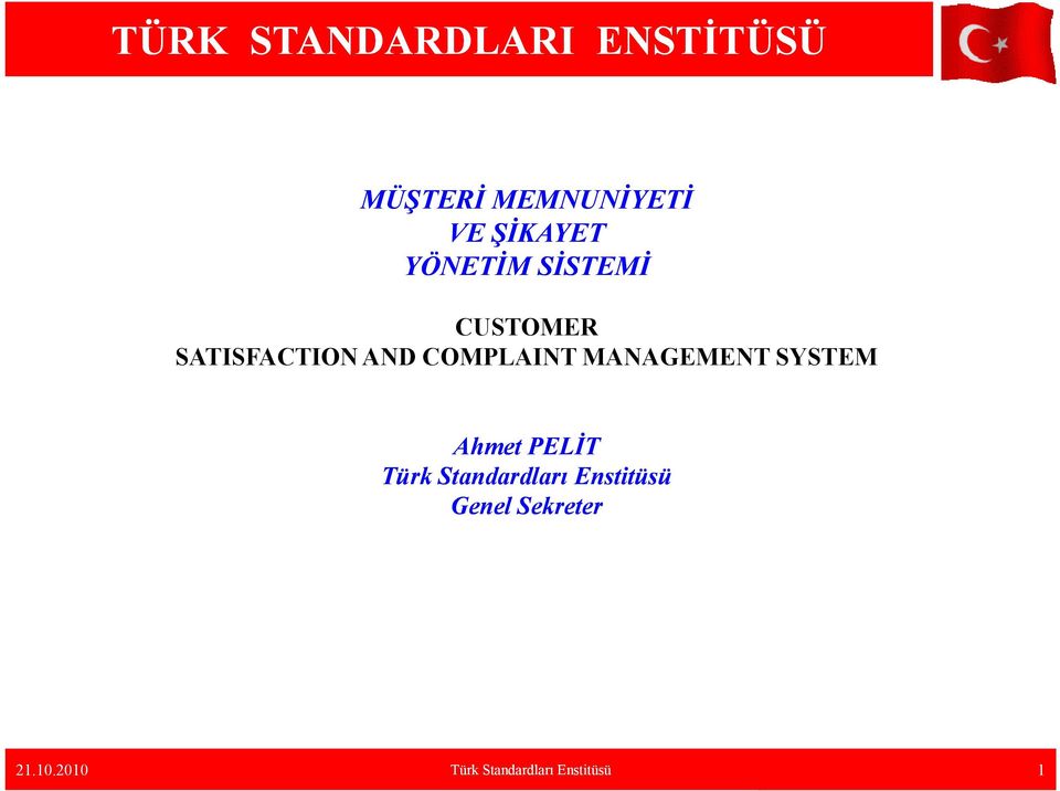 COMPLAINT MANAGEMENT SYSTEM Ahmet PELĐT Türk