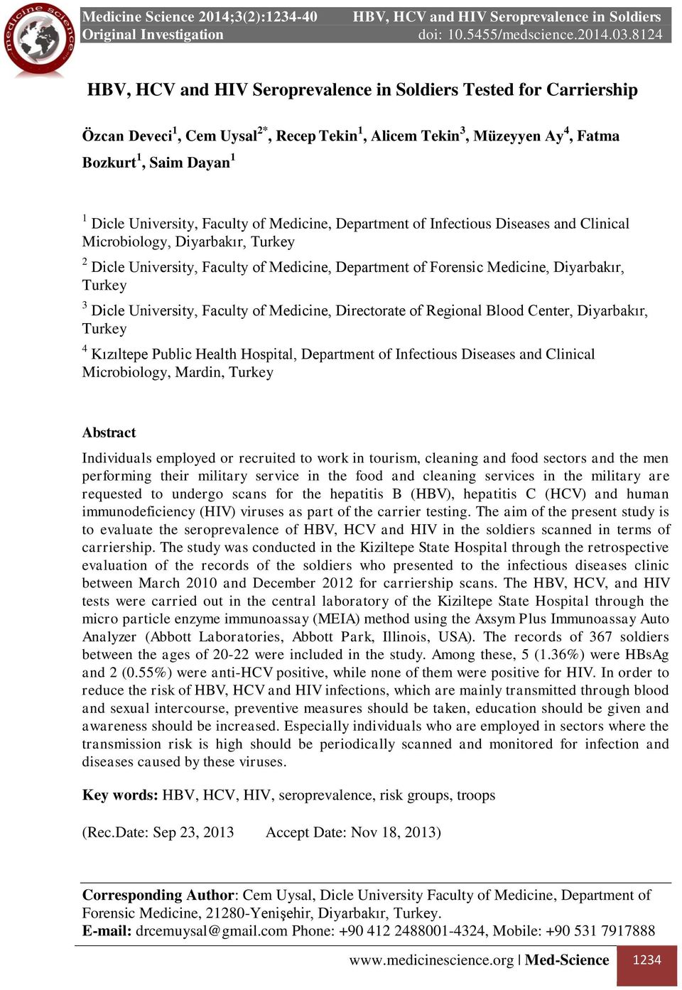 Directorate of Regional Blood Center, Diyarbakır, Turkey 4 Kızıltepe Public Health Hospital, Department of Infectious Diseases and Clinical Microbiology, Mardin, Turkey Abstract Individuals employed