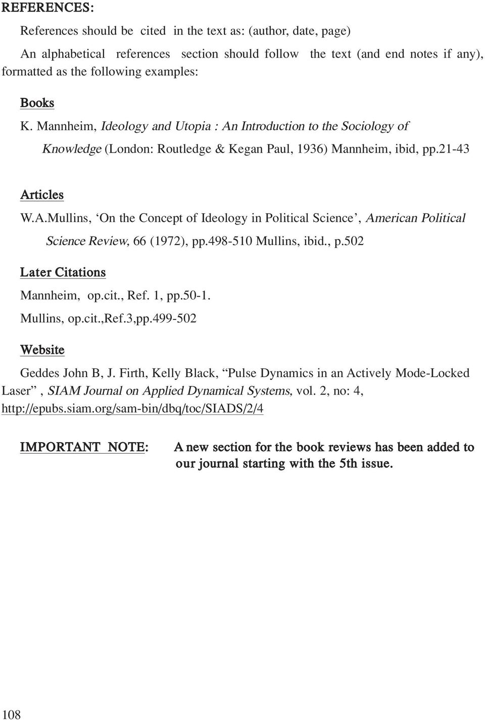 498-510 Mullins, ibid., p.502 Later Citations Mannheim, op.cit., Ref. 1, pp.50-1. Mullins, op.cit.,ref.3,pp.499-502 Website Geddes John B, J.