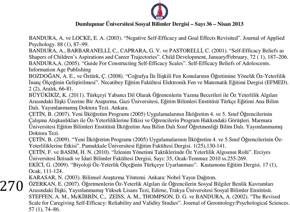 Guide For Constructing Self-Efficacy Scales. Self-Efficacy Beliefs of Adolescents. Information Age Publishing BOZDOĞAN, A. E., ve Öztürk, Ç. (2008).