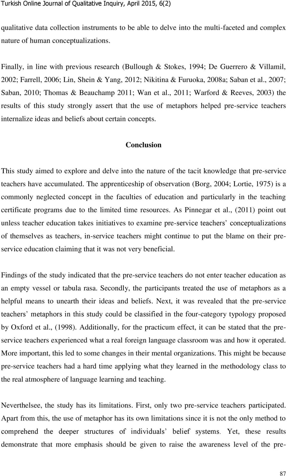 , 2007; Saban, 2010; Thomas & Beauchamp 2011; Wan et al.