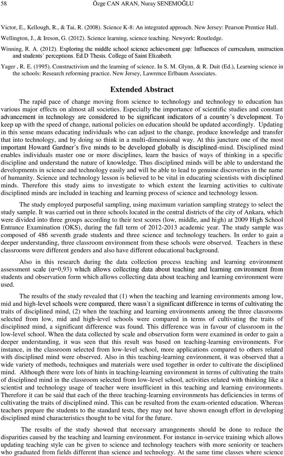 D Thesis. College of Saint Elizabeth. Yager, R. E. (1995). Constructivism and the learning of science. In S. M. Glynn, & R. Duit (Ed.), Learning science in the schools: Research reforming practice.