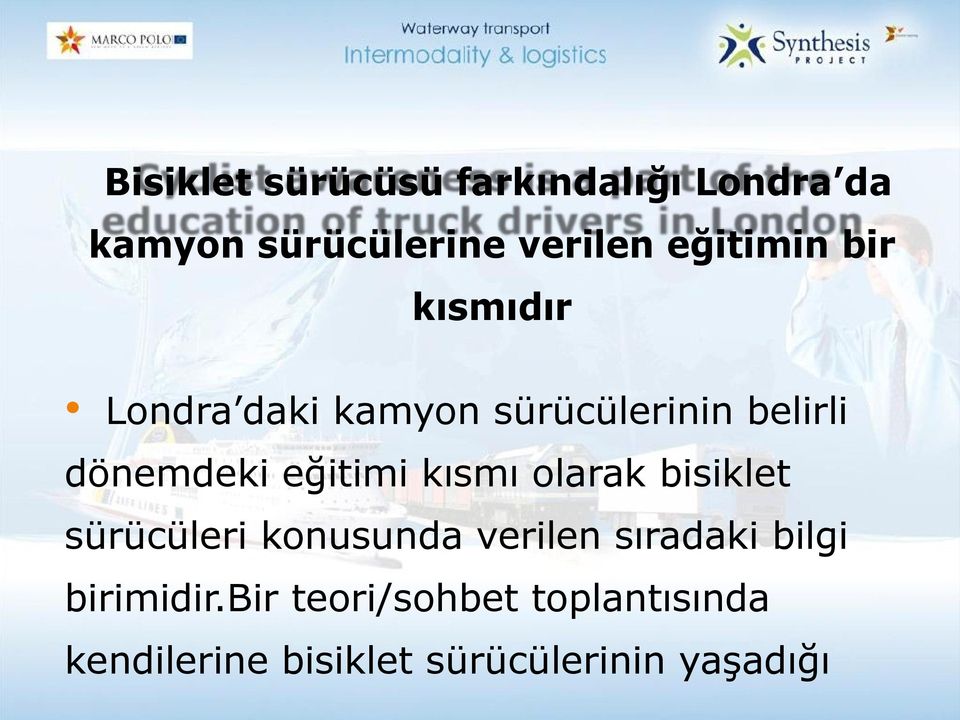 eğitimi kısmı olarak bisiklet sürücüleri konusunda verilen sıradaki bilgi