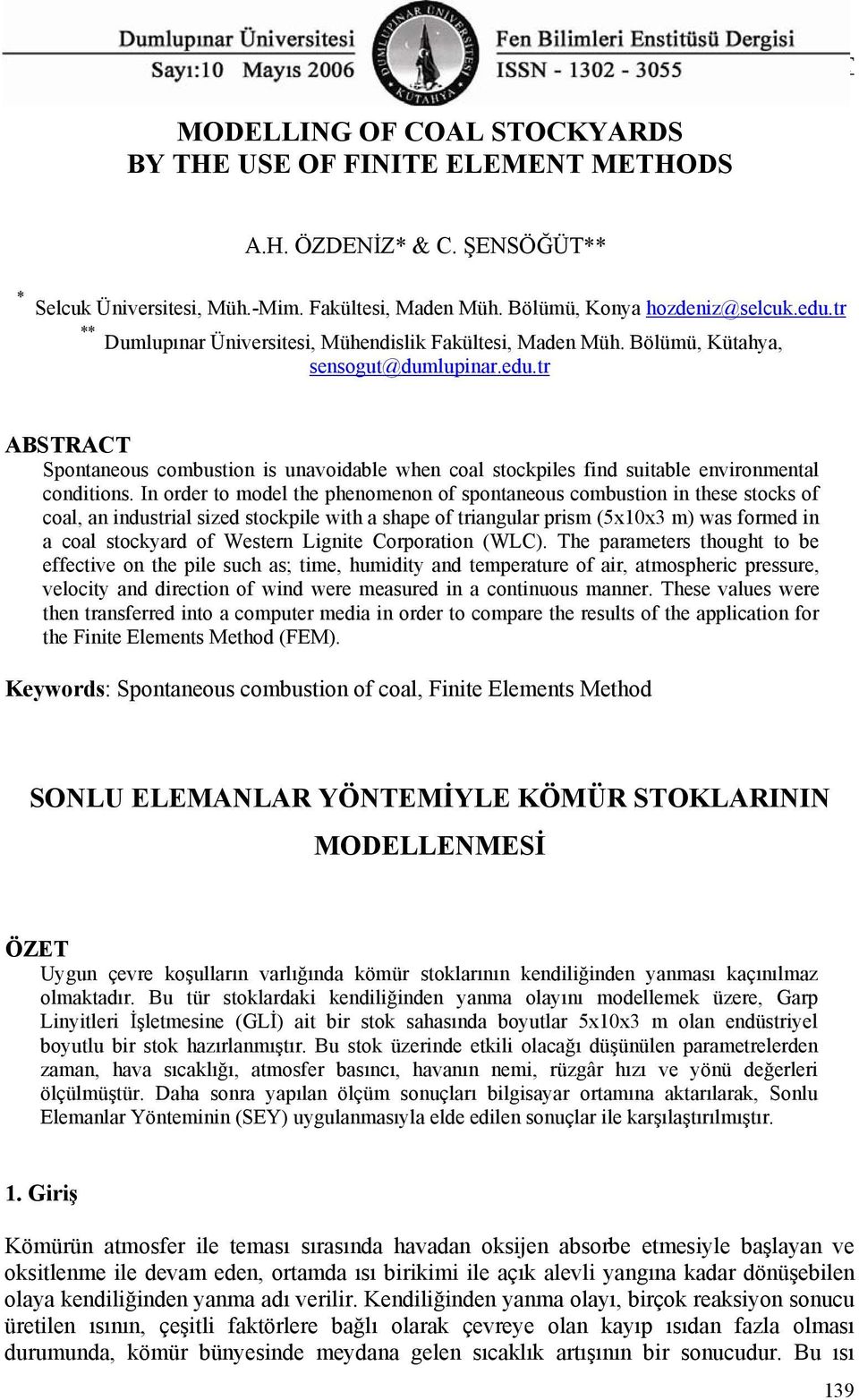 tr ABSTRACT Spontaneous combustion is unavoidable when coal stockpiles find suitable environmental conditions.