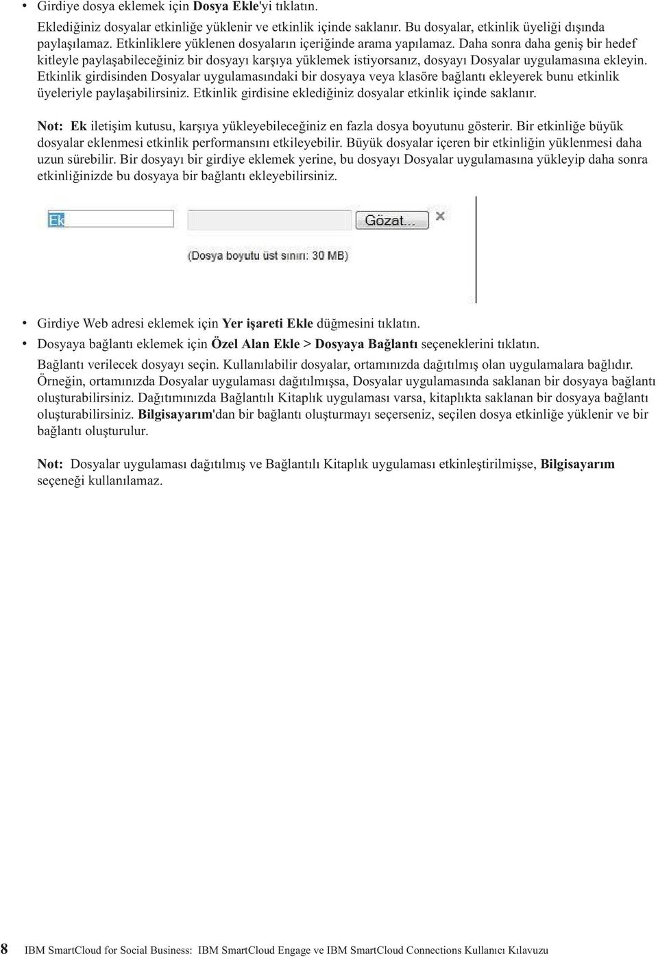 Daha sonra daha geniş bir hedef kitleyle paylaşabileceğiniz bir dosyayı karşıya yüklemek istiyorsanız, dosyayı Dosyalar uygulamasına ekleyin.