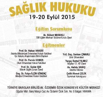 19 Eylül 2015 günü sabahtan akçama tam gün S A Ğ L I K H U K U K U eğitim