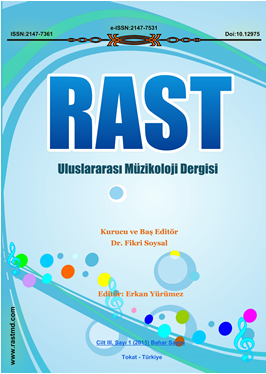 RAST MÜZİKOLOJİ DERGİSİ Uluslararası Müzikoloji Dergisi www.rastmd.com Doi:10.12975/rastmd.2016.04.03.