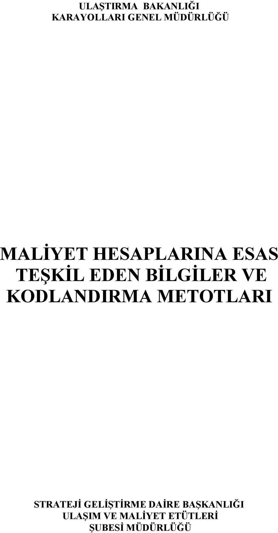 KODLANDIRMA METOTLARI STRATEJİ GELİŞTİRME DAİRE