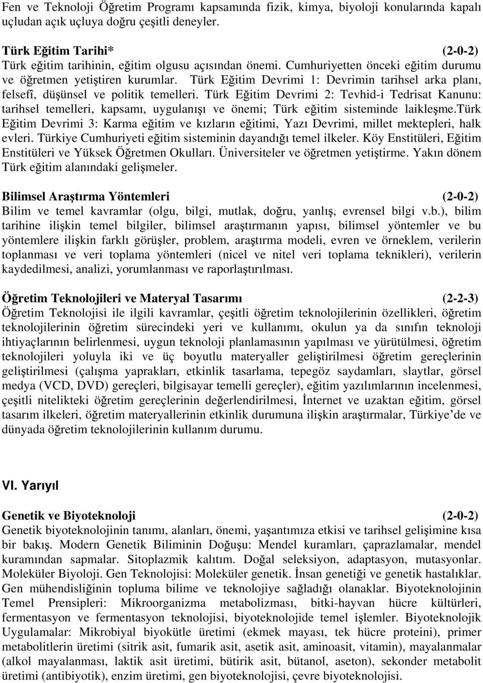 Türk E itim Devrimi 1: Devrimin tarihsel arka plan, felsefî, dü ünsel ve politik temelleri.