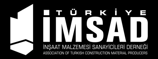 TÜRKİYE İMSAD Türkiye İnşaat Malzemesi Sanayicileri Derneği