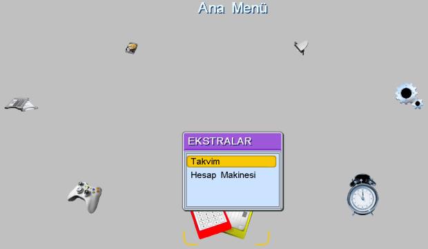 EKSTRALAR Ana Menüde / ve / tuşlarıyla Ekstralar üzerine gelip OK tuşuna bastığınızda Ekstralar alt menüsüne girilir.