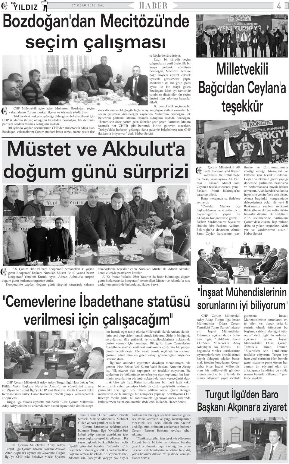 2011yýlýnda yapýlan seçimlerinde CHP'den milletvekili adayý olan Bozdoðan, çalýþmalarýný Çorum merkez baþta olmak üzere çeþitli ilçe ve köylerde sürdürüyor.