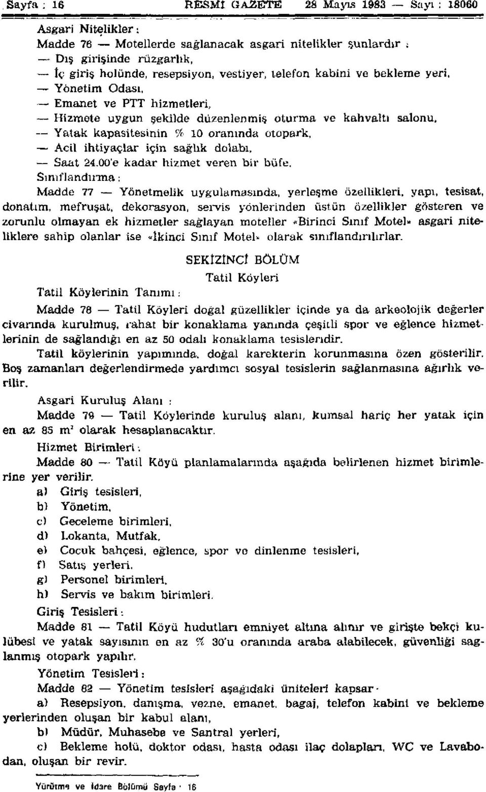 sağlık dolabı, Saat 24.00'e kadar hizmet veren bir büfe.