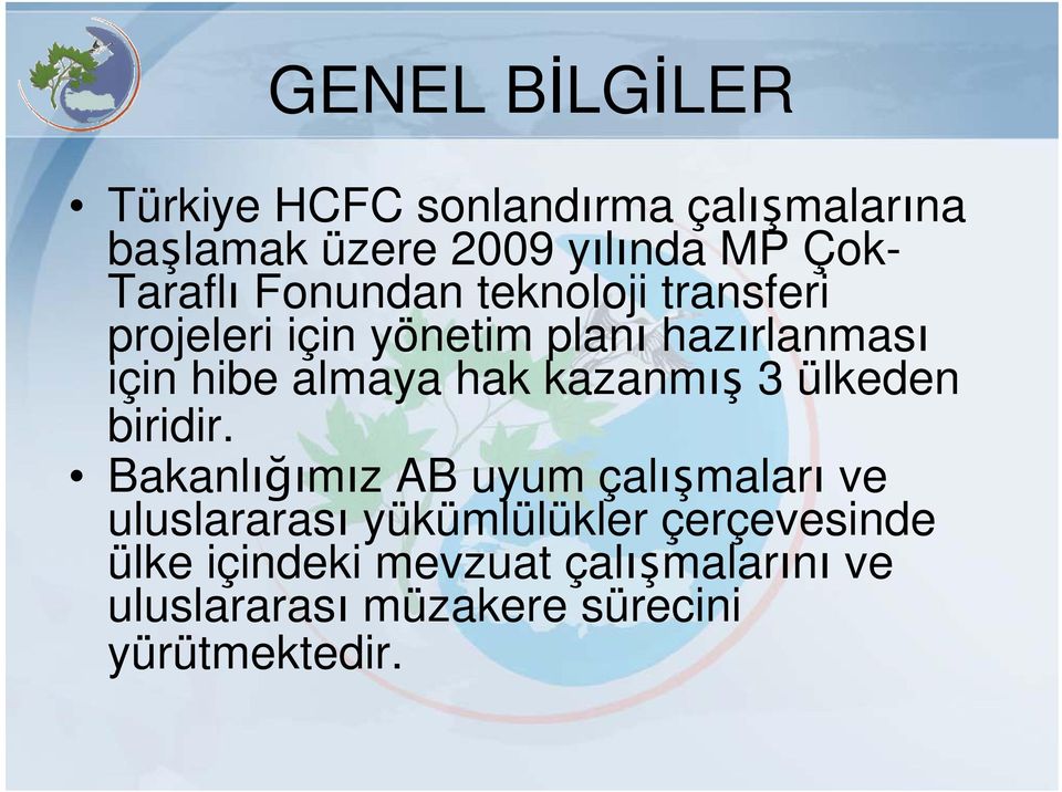 almaya hak kazanmış 3 ülkeden biridir.