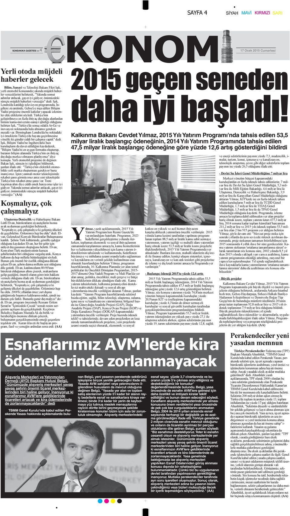 53,5 milyar liralık başlangıç ödeneğinin, 2014 Yılı Yatırım Programında tahsis edilen 47,5 milyar liralık başlangıç ödeneğine göre yüzde 12,6 artış gösterdiğini bildirdi TBMM Genel Kurulu'nda kabul