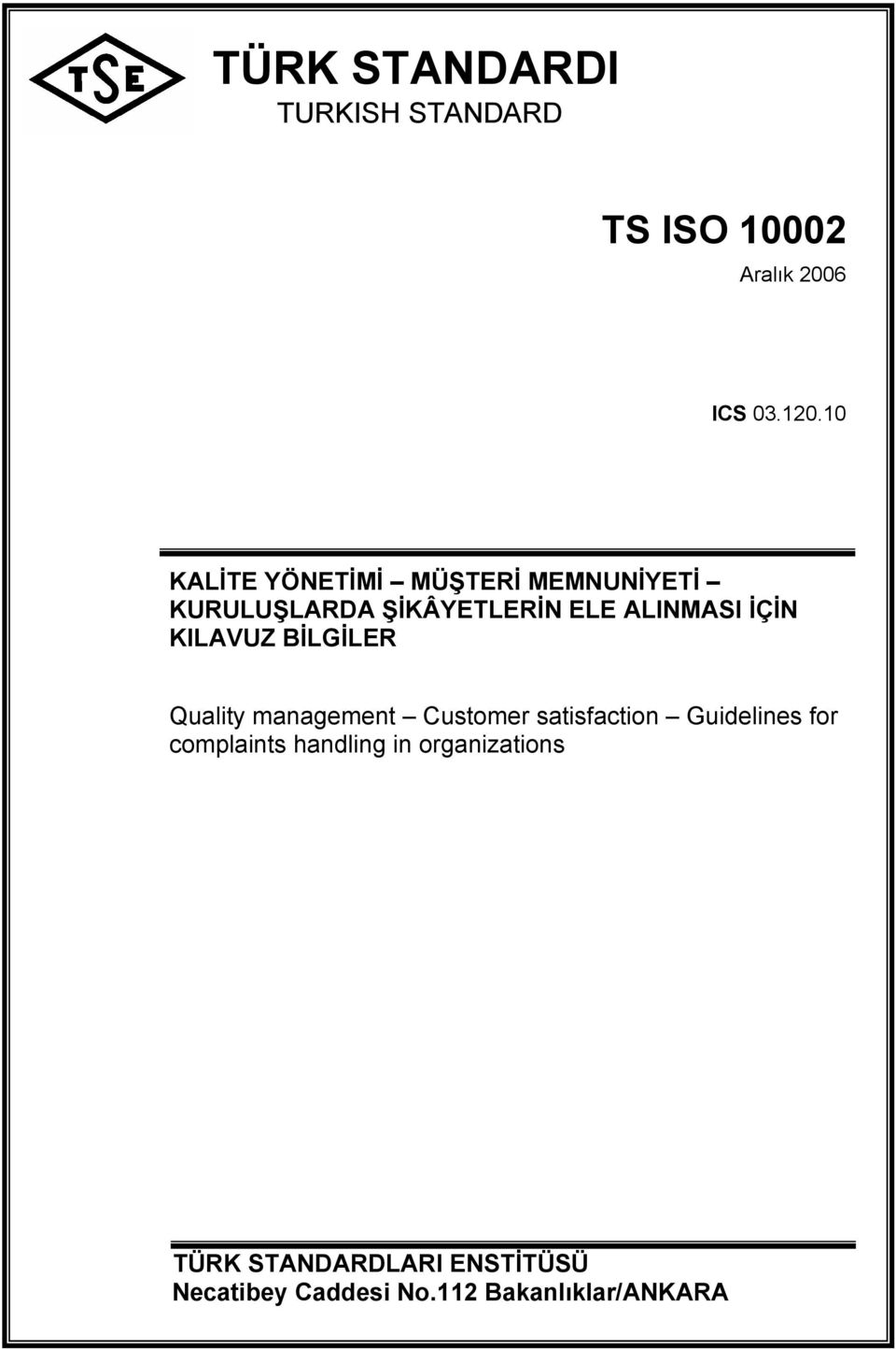 KILAVUZ BİLGİLER Quality management Customer satisfaction Guidelines for