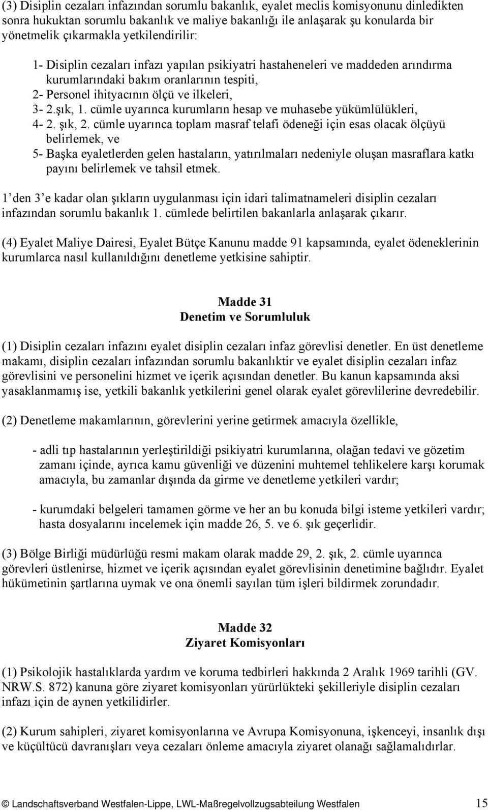 cümle uyarınca kurumların hesap ve muhasebe yükümlülükleri, 4-2. şık, 2.