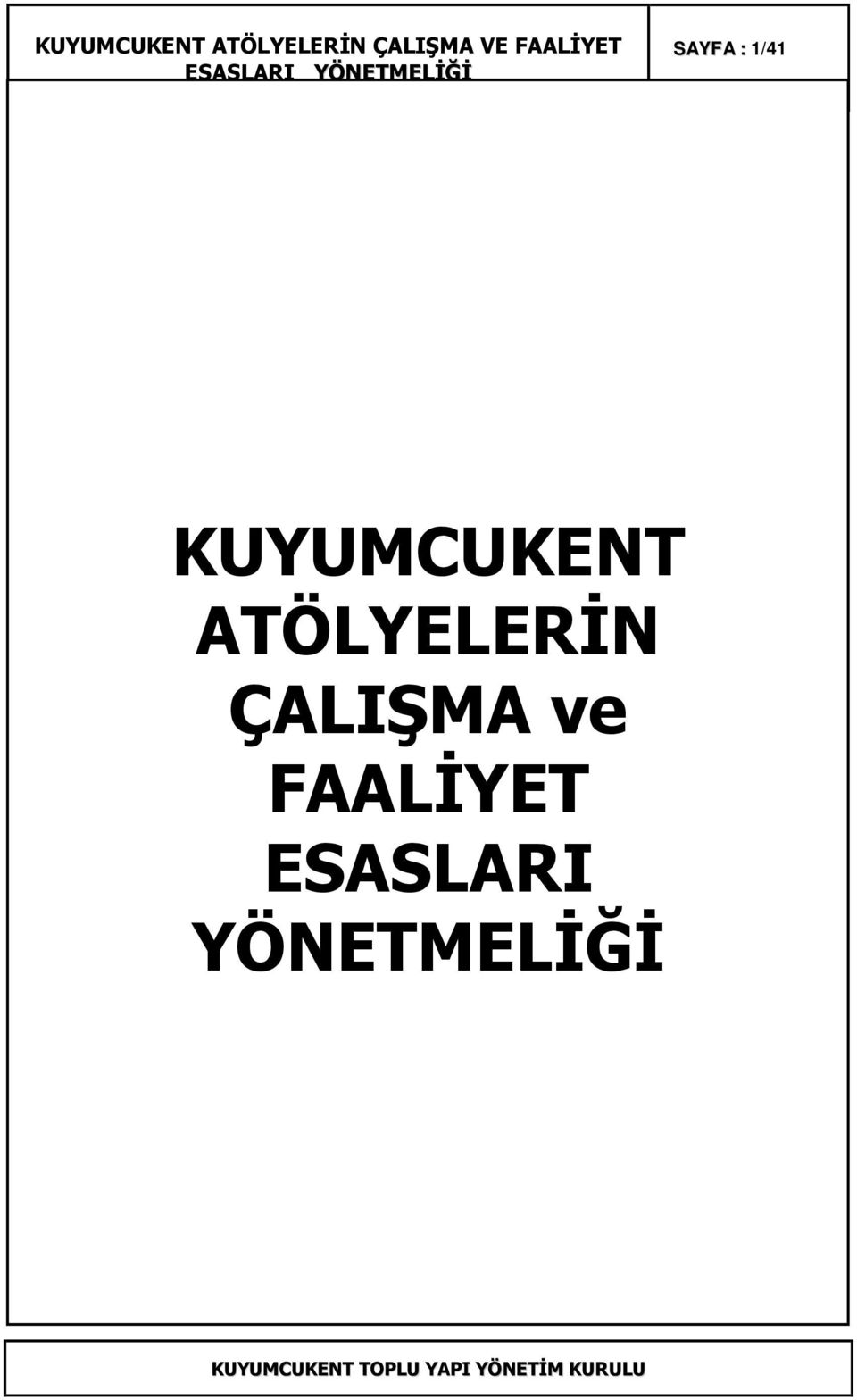 ATÖLYELERĐN ÇALIŞMA