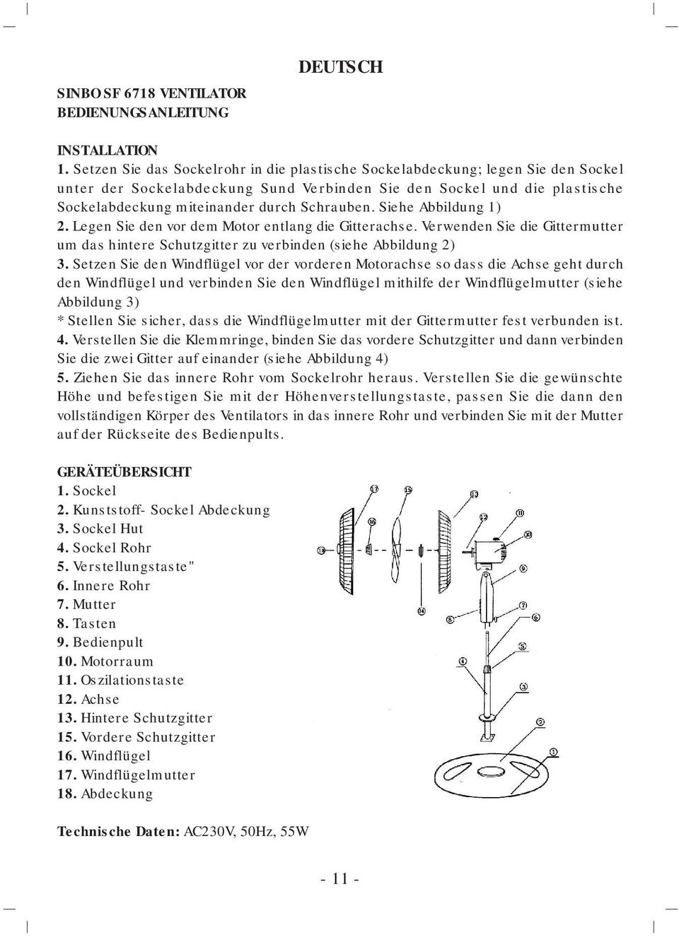 Schrauben. Siehe Abbildung 1) 2. Legen Sie den vor dem Motor entlang die Gitterachse. Verwenden Sie die Gittermutter um das hintere Schutzgitter zu verbinden (siehe Abbildung 2) 3.