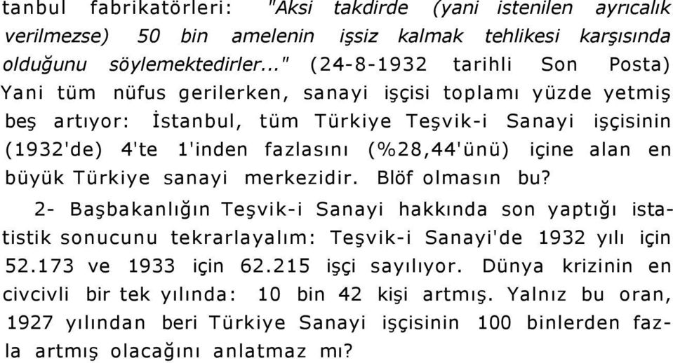 (%28,44'ünü) içine alan en büyük Türkiye sanayi merkezidir. Blöf olmasın bu?