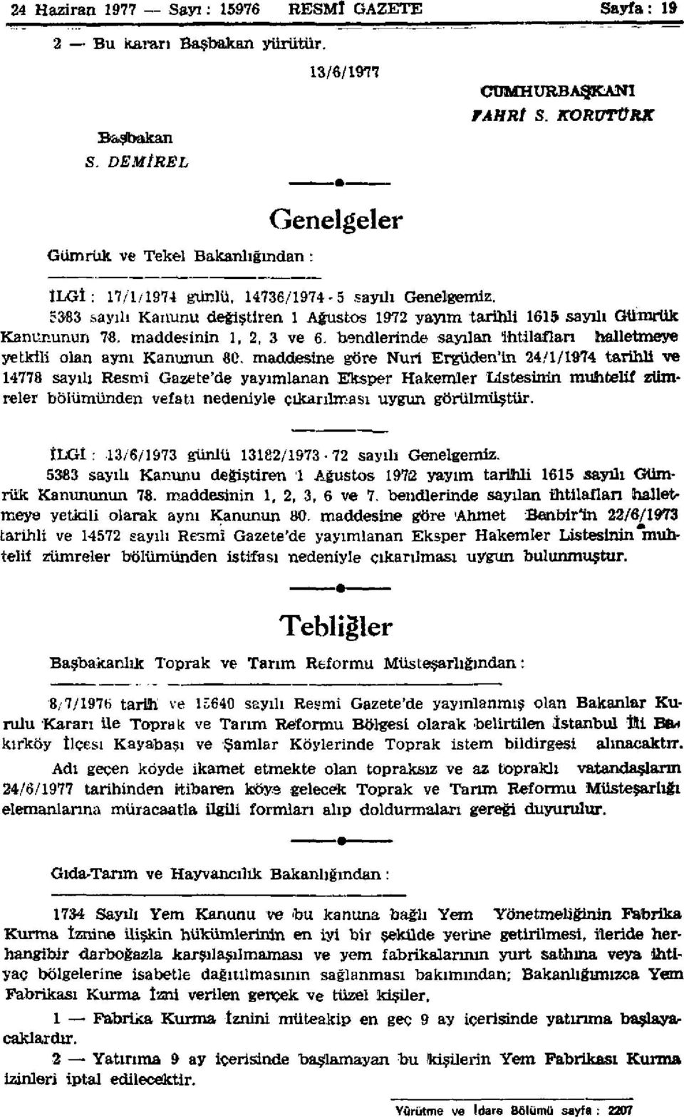 maddesinin 1, 2, 3 ve 6. bendlerinde sayılan İhtilafları halletmeye yetkili olan aynı Kanunun 80.