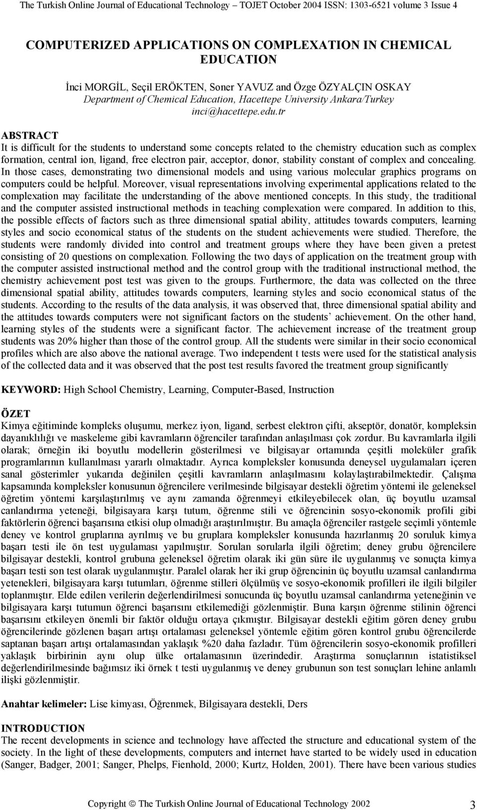 tr ABSTRACT It is difficult for the students to understand some concepts related to the chemistry education such as complex formation, central ion, ligand, free electron pair, acceptor, donor,