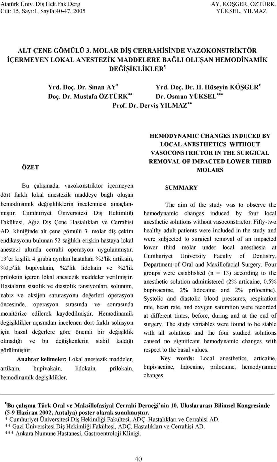 Cumhuriyet Üniversitesi Di Hekimli8i Fakültesi, A8$z Di Çene Hastal$klar$ ve Cerrahisi AD. klini8inde alt çene gömülü 3.