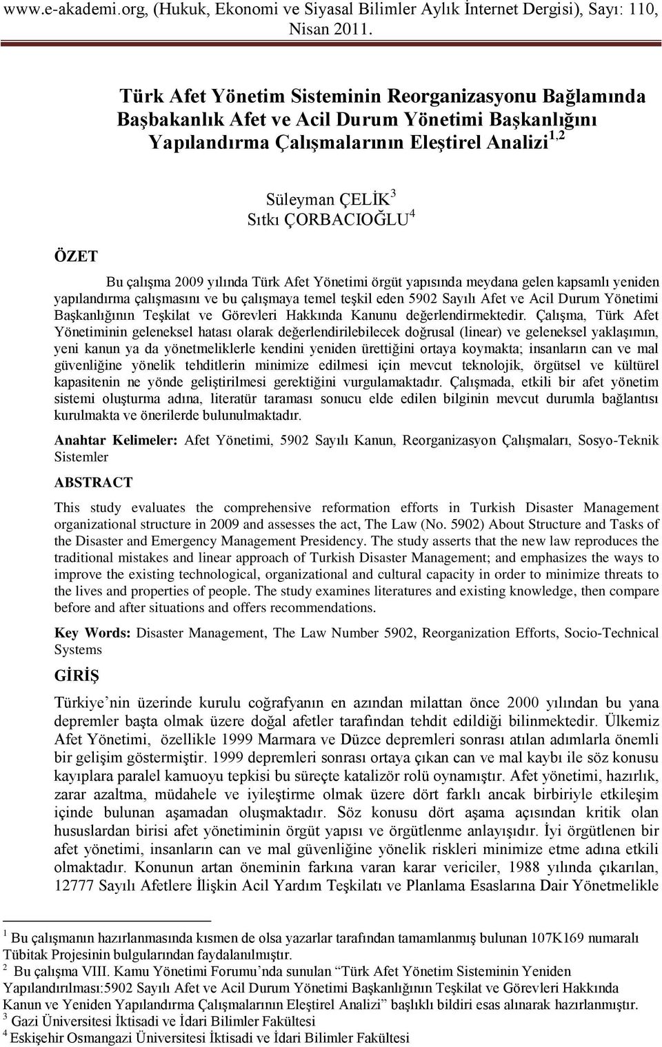 Başkanlığının Teşkilat ve Görevleri Hakkında Kanunu değerlendirmektedir.