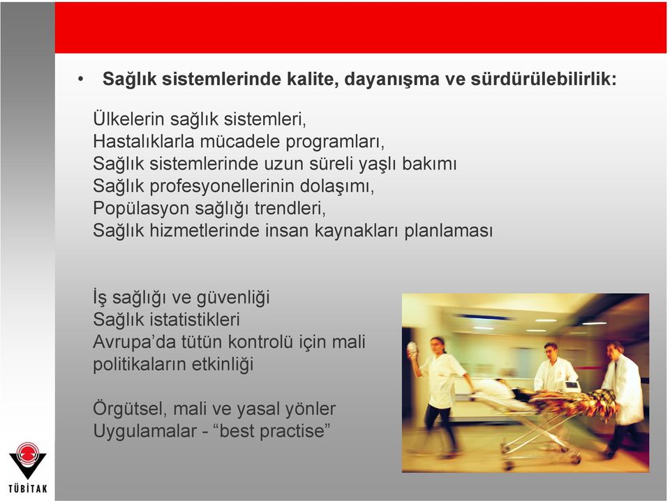 sağlığı trendleri, Sağlık hizmetlerinde insan kaynakları planlaması İş sağlığı ve güvenliği Sağlık