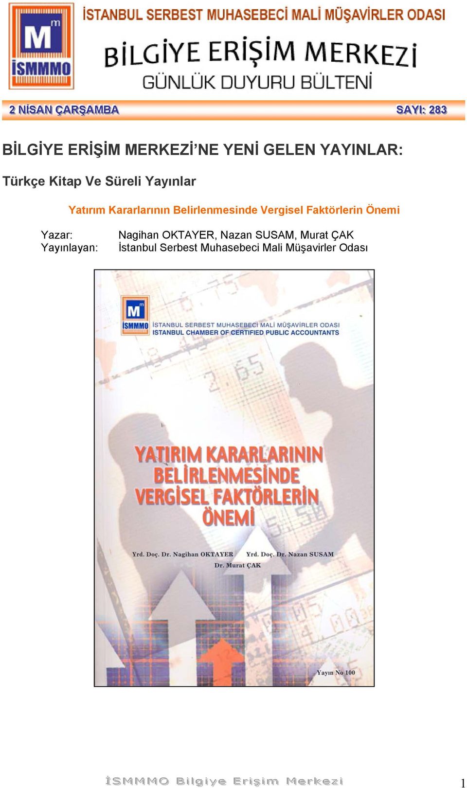 Faktörlerin Önemi Yazar: Yayınlayan: Nagihan OKTAYER, Nazan SUSAM, Murat ÇAK İstanbul Serbest